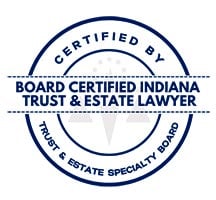Board certified indiana trust and estate lawyer. Certified by trust and estate specialty board.